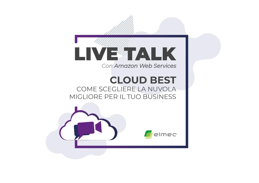 Scegli la nuvola migliore per il tuo business | Live Talk - Modern Workplace | Elmec.com